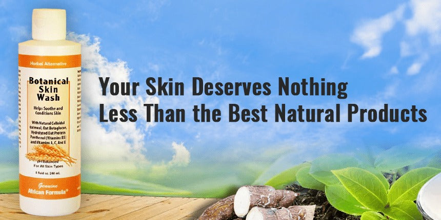 Your Skin Deserves Nothing Less Than the Best Natural Products