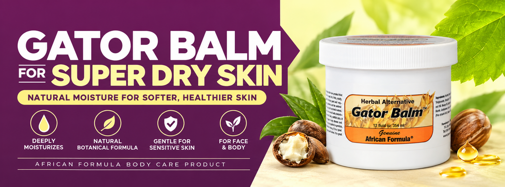 Gator Balm for Super Dry Skin: Why Customers Have Used It for 30+ Years